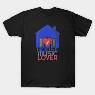 House Music Lover T-Shirt